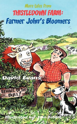 More Tales from Thistledown Farm: Farmer John's Bloomers