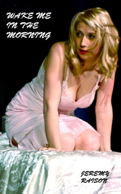 Wake Me In the Morning