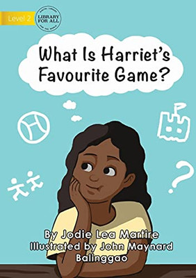 What Is Harriet'S Favourite Game?