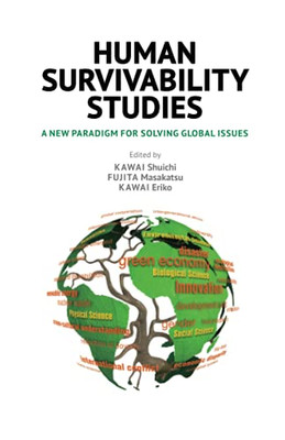 Human Survivability Studies: A New Paradigm For Solving Global Issues
