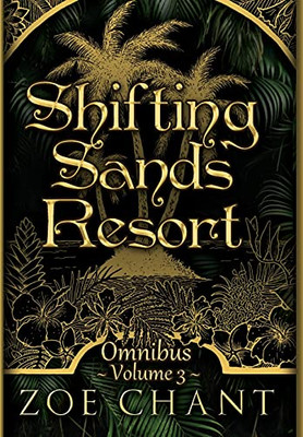 Shifting Sands Resort Omnibus Volume 3