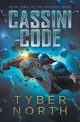 Cassini Code: Galahad Series Book Three (The Galahad Series)