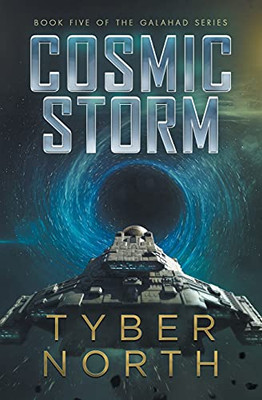Cosmic Storm: Galahad Series Book Five (The Galahad Series)