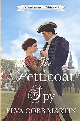 The Petticoat Spy (Charleston Brides)