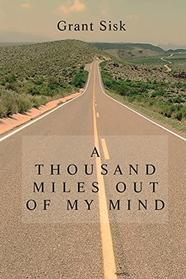 A Thousand Miles Out Of My Mind