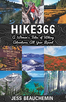 Hike366: A Woman'S Tales Of Hiking Adventures All Year Round
