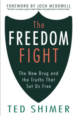 The Freedom Fight: The New Drug And The Truths That Set Us Free