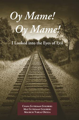 Oy Mame! Oy Mame!: I Looked Into The Eyes Of Evil