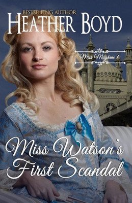 Miss Watson's First Scandal