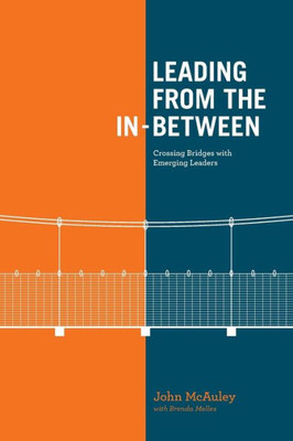 Leading from the In-Between: Crossing Bridges with Emerging Leaders