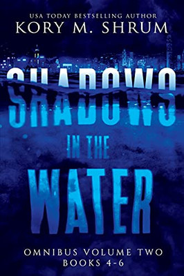 Shadows In The Water Omnibus Volume 2: Books 4 - 6