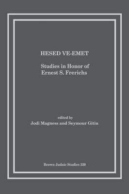 Hesed Ve-Emet: Studies in Honor of Ernest S. Frerichs