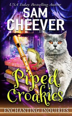 Piped Croakies: A Magical Cozy Mystery With Talking Animals (Enchanting Inquiries)
