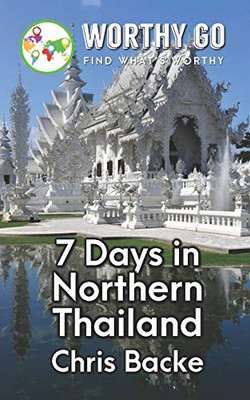 7 Days in Northern Thailand