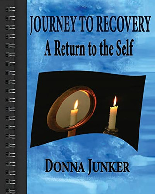 Journey To Recovery: A Return To The Self