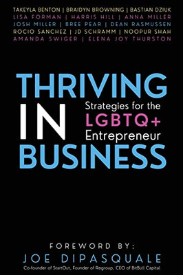 Thriving In Business: Strategies For The Lgbtq+ Entrepreneur Thriving In Business: Strategies For The Lgbtq+ Entrepreneur