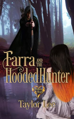 Farra And The Hooded Hunter (Resilient Heart)