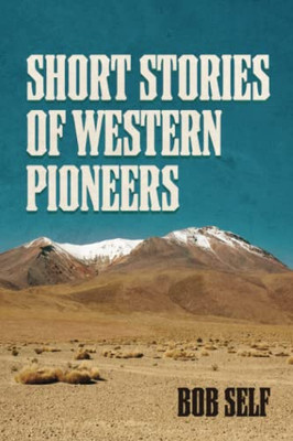 Short Stories Of Western Pioneers