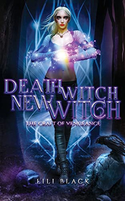 Death Witch, New Witch: The Craft Of Vengeance (Manberry Witches)
