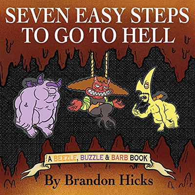 Seven Easy Steps To Go To Hell