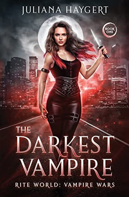 The Darkest Vampire (Rite World: Vampire Wars)