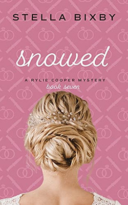 Snowed: A Rylie Cooper Mystery (Rylie Cooper Mysteries)