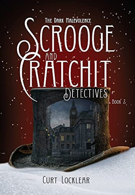 Scrooge And Cratchit Detectives: The Dark Malevolence