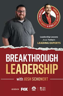 Breakthrough Leadership With Josh Schonert