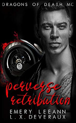 Perverse Retribution (The Dragons of Death MC Series)