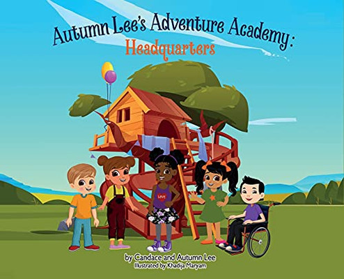 Autumn Lee'S Adventure Academy - Headquarters: Headquarters