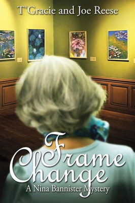 Frame Change: A Nina Bannister Mystery
