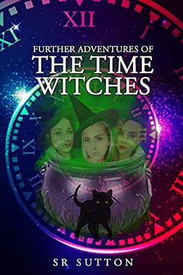 Further Adventures Of The Time Witches