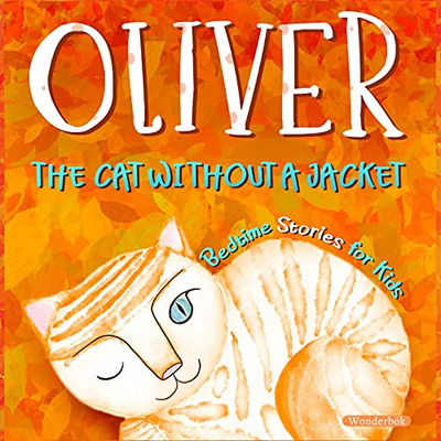 Oliver The Cat Without A Jacket: Bedtime Stories For Kids