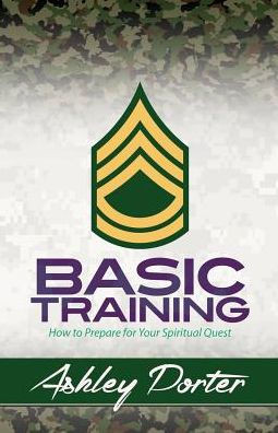 Basic Training: How to Prepare for Your Spiritual Quest
