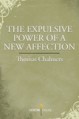 The Expulsive Power of a New Affection