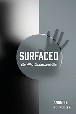 Surfaced: See Me, Understand Me