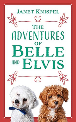 The Adventures Of Belle And Elvis