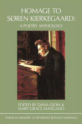 Homage to SÃ¸ren Kierkegaard: Poems in Memory of Reverend Ronald Marshall