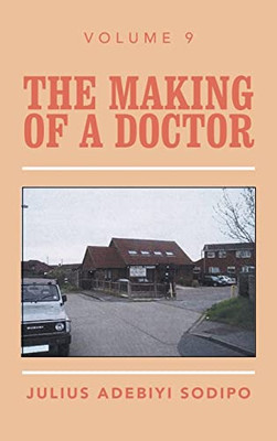 The Making Of A Doctor