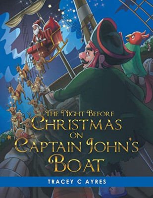 The Night Before Christmas On Captain JohnS Boat