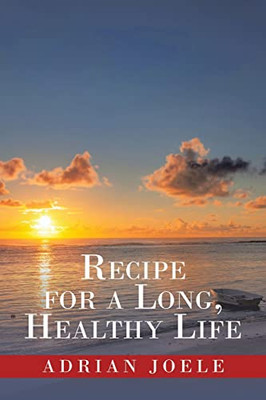 Recipe For A Long, Healthy Life