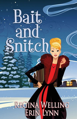 Bait and Snitch: Quirky Cozy Mysteries