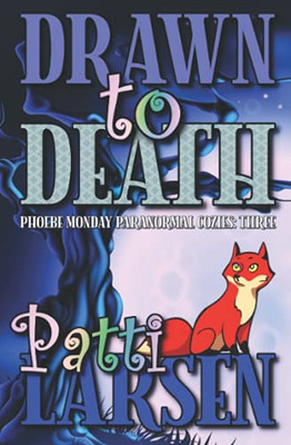 Drawn To Death (Phoebe Monday Paranormal Cozies)