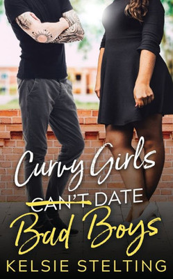 Curvy Girls Can't Date Bad Boys