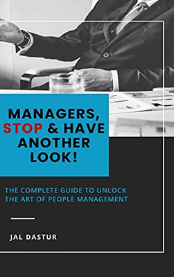 Managers, Stop And Have Another Look