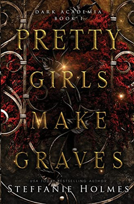 Pretty Girls Make Graves: A Secret Society Romantic Suspense (Dark Academia)