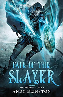 Fate Of The Slayer (Rakkan Conquest)