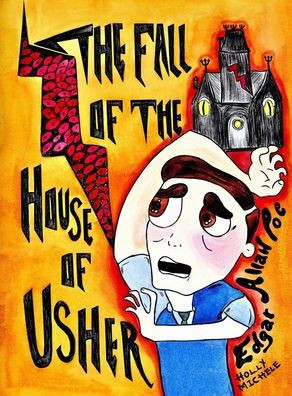 The Fall of the House of Usher: Edgar Allan Poe Reimagined: An Edgar Allan Poe Halloween Story