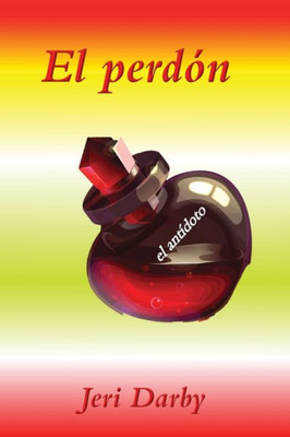 El perdÃ³n: el antÃ­doto