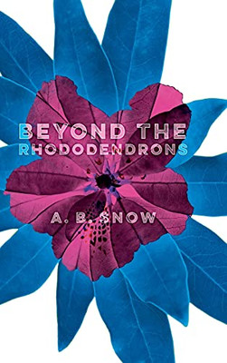 Beyond The Rhododendrons